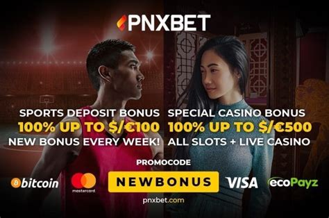 PNXBet promo code NEWBONUS .